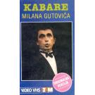 KABARE MILANA GUTOVICA – originala verzija (VHS)